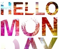 Hello Monday