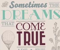 The dreams that come true