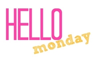 Hello Monday