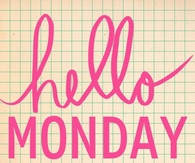 Hello Monday