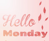 Hello Monday