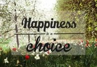 happiness is a choice