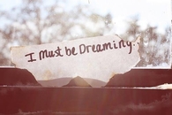 I must be dreaming