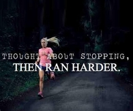Thought about stopping then ran harder