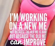 Im working on a new me