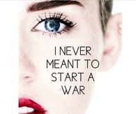 I Never Meant to Start A War