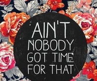 Aint Nobody
