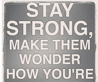 Stay Strong