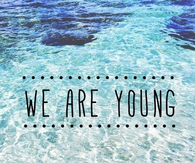 We are young