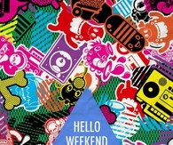 Hello weekend