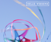 Hello Weekend