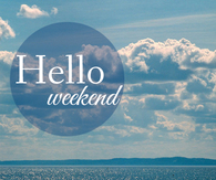 Hello Weekend