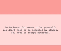 To Be Beautiful