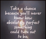 Take a chance