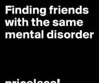 Finding friends with the same mental disorder