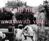 Run away with me