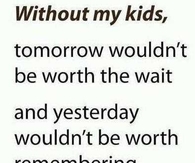 Without my kids