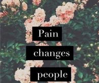 Pain Changes People