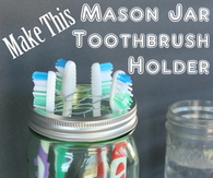 Mason jar toothbrush holder