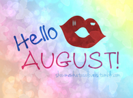 Hello August