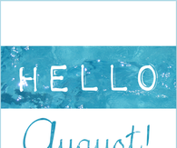 Hello August