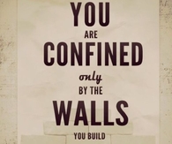 the Walls You Build Yourself
