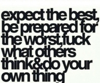 Expect the Best Prepare For the Worst
