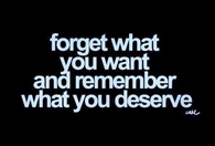 forget what you want