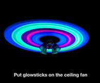Put Glow Sticks On A Ceiling fan