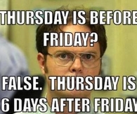 Thursday is before friday
