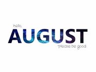 Hello August