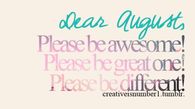 Dear August