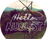 Hello August