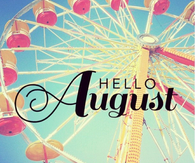 Hello August
