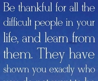Be thankful for all the difficult people
