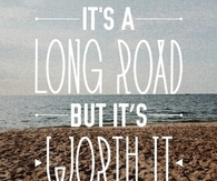 It's a long road