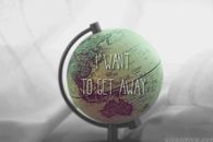 I want to get away