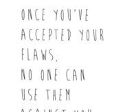 Once You Accept Your Flaws