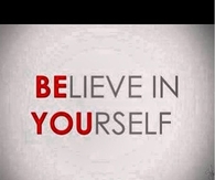 Believe In Yourself