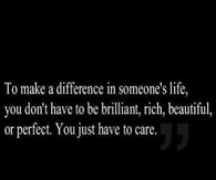 To Make A Difference In Someones Life