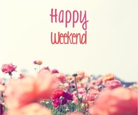 Happy weekend