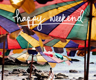 Happy Weekend