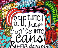 She turned her can'ts into cans