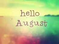 Hello August