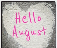 Hello August
