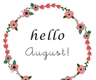 Hello August