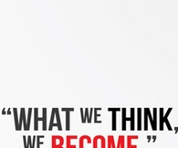 What we think, we become