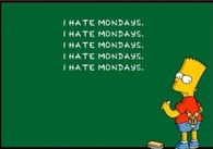 I hate mondays