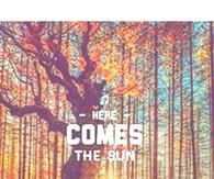 Here Comes the Sun