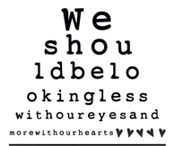 Less With Eyes More With Heart
